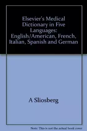 Couverture du produit · Elsevier's Medical Dictionary in Five Languages: English/American, French, Italian, Spanish and German