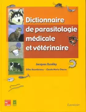 Couverture du produit · Dictionnaire des parasitologie médicale et vétérinaire