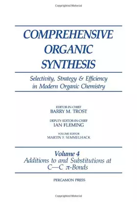Couverture du produit · Additions to and Substitutions at C-C ?-Bonds (Comprehensive Organic Synthesis)