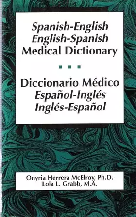 Couverture du produit · Spanish-English English-Spanish Medical Dictionary/Diccionario Medico Espanol-Ingles, Ingles-Espanol