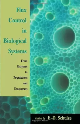 Couverture du produit · Flux Control in Biological Systems: From Enzymes to Populations and Ecosystems (Physiological Ecology)