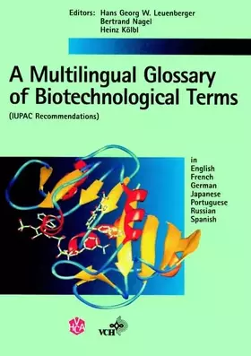 Couverture du produit · A Multilingual Glossary of Biotechnological Terms: In English, French, German, Japanese, Portuguese, Russian, and Spanish: IUPA