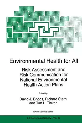 Couverture du produit · Environmental Health for All: Risk Assessment and Risk Communication for National Environmental Health Action Plans (NATO Scien