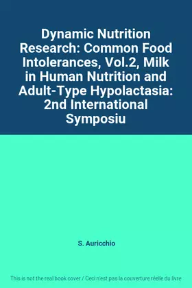 Couverture du produit · Dynamic Nutrition Research: Common Food Intolerances, Vol.2, Milk in Human Nutrition and Adult-Type Hypolactasia: 2nd Internati