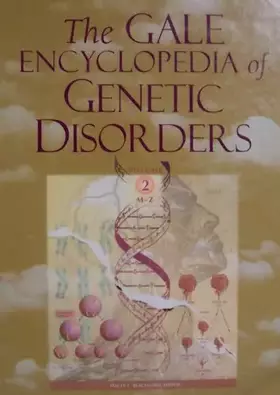 Couverture du produit · The Gale Encyclopedia of Genetic Disorders (Volume 2, M-Z)