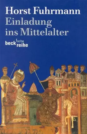 Couverture du produit · Einladung ins Mittelalter (Beck'sche Reihe)