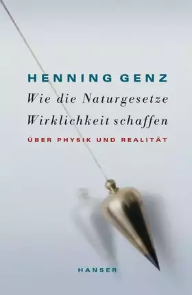 Couverture du produit · Wie die Naturgesetze Wirklichkeit schaffen. Über Physik und Realität