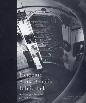 Couverture du produit · Herzogin Anna Amalia Bibliothek: Kulturgeschichte einer Sammlung