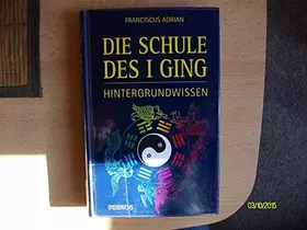 Couverture du produit · Die Schule des I Ging, Hintergrundwissen