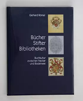 Couverture du produit · Bücher, Stifter, Bibliotheken. Buchkultur zwischen Neckar und Bodensee