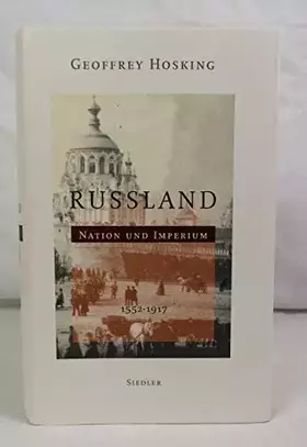 Couverture du produit · Russland Nation und Imperium 1552 - 1917