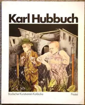 Couverture du produit · Karl Hubbuch 1891-1979