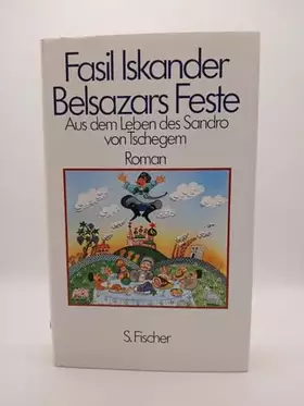 Couverture du produit · Belsazars Feste: Aus dem Leben des Sandro von Tschegem. Roman