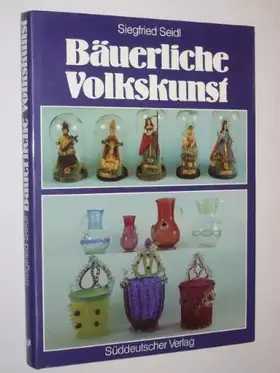 Couverture du produit · Bäuerliche Volkskunst zwischen Isar und Bayerischem Wald