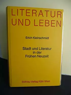 Couverture du produit · Stadt und Literatur in der Frühen Neuzeit: Voraussetzungen und Entfaltung im südwestdeutschen, elsässischen und schweizerischen