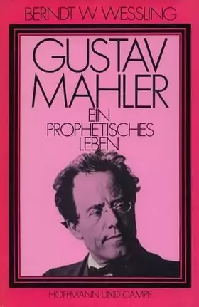 Couverture du produit · Gustav Mahler. Ein prophetisches Leben