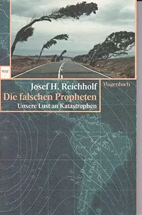 Couverture du produit · Die falschen Propheten. Unsere Lust an Katastrophen