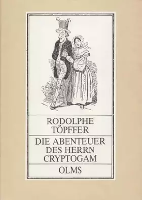 Couverture du produit · Die Abenteuer des Herrn Cryptogam: Der kühle Bräutigam oder die Abenteuer des Herrn Cryptogam zu Wasser und zu Lande. Eine Bild