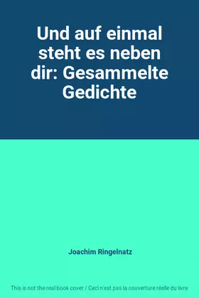 Couverture du produit · Und auf einmal steht es neben dir: Gesammelte Gedichte