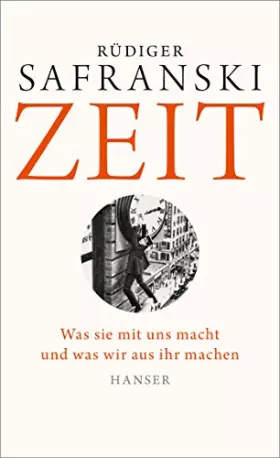 Couverture du produit · Zeit: Was sie mit uns macht und was wir aus ihr machen