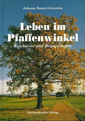 Couverture du produit · Leben im Pfaffenwinkel. Erlebnisse und Begegnungen