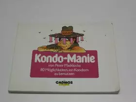 Couverture du produit · Kondo-Manie. 80 Möglichkeiten, ein Kondom zu benutzen