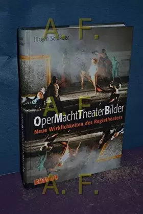 Couverture du produit · OperMachtTheaterBilder: Neue Wirklichkeiten des Regietheaters