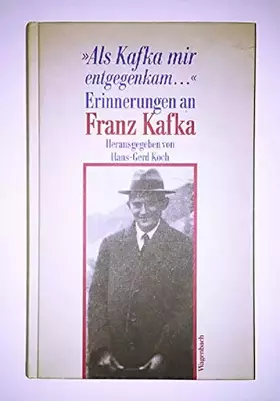 Couverture du produit · Als Kafka mir entgegenkam. Erinnerungen an Franz Kafka