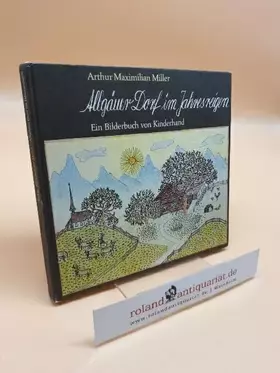 Couverture du produit · Allgäuer Dorf im Jahresreigen : Ein Bilderbuch von Kinderhand.