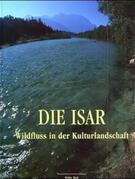 Couverture du produit · Die Isar: Porträt eines Flusses (Kiebitz Heimatbücher)