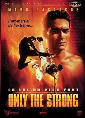 Couverture du produit · Only The Strong-La Loi du Plus Fort [Édition Collector]