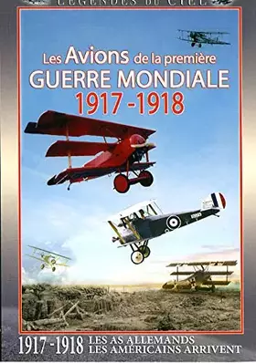 Couverture du produit · Les avions de la 1ere guerre mondiale 1917-1918