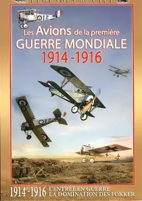 Couverture du produit · Les avions de la 1ere guerre mondiale 1914-1916