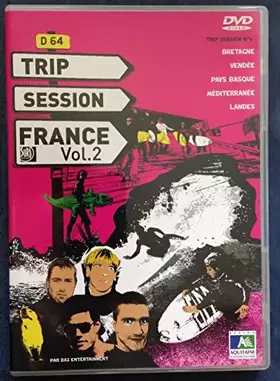 Couverture du produit · Trip Session N 4 France Vol.2 - Surf - Bretagne, Vendée, Pays Basque, Méditerranée, Landes