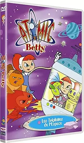 Couverture du produit · Atomic Betty : Les triplettes de l'espace