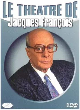 Couverture du produit · Le Théâtre de Jacques François, vol.1 - Coffret 3 DVD