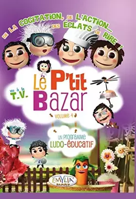Couverture du produit · Le P'tit bazar, Vol. 4