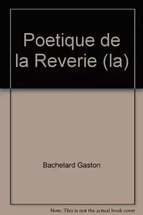 Couverture du produit · La Poetique de la Reverie