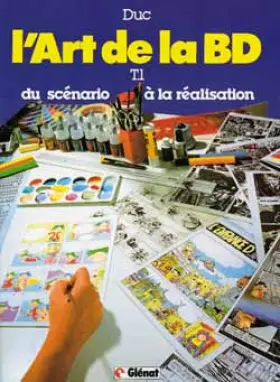 Couverture du produit · L'art de la BD, tome 1 : Du scénario à la réalisation
