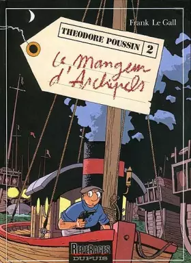 Couverture du produit · Théodore Poussin, tome 2 : Le Mangeur d'archipels