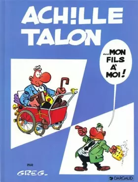 Couverture du produit · Achille Talon, tome 4 : Mon fils à moi !