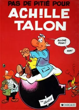 Couverture du produit · Achille Talon, tome 13 : Pas de pitié pour Achille Talon
