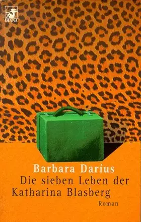 Couverture du produit · Diana-Taschenbücher, Nr.13, Die sieben Leben der Katharina Blasberg