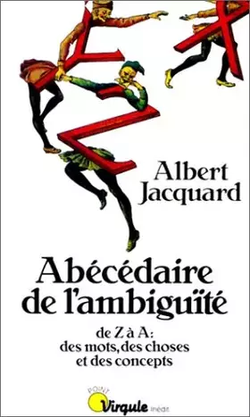 Couverture du produit · Abécédaire de l'ambiguïté de Z à A : des mots , des choses et des concepts