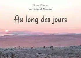 Couverture du produit · Au long des jours (spiritualité, méditation, prière, cistercien, moniales)