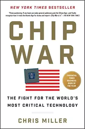 Couverture du produit · Chip War: The Fight for the World's Most Critical Technology