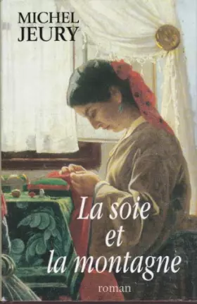 Couverture du produit · La soie et la montagne