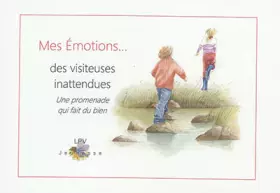 Couverture du produit · Mes Emotions...de visiteuses inattendues.Une promenade qui fait du bien