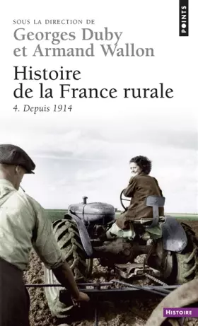 Couverture du produit · Histoire de la France rurale, tome 4 : Depuis 1914