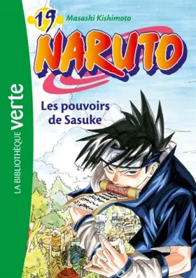 Couverture du produit · Naruto 19 - Les pouvoirs de Sasuke